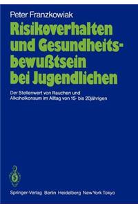 Risikoverhalten Und Gesundheitsbewußtsein Bei Jugendlichen