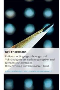 Prüfen von Eingangsrechnungen auf Vollständigkeit der Rechnungsangaben und rechnerische Richtigkeit (Unterweisung Bürokaufmann / -frau)