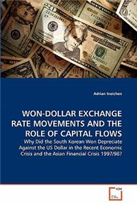 Won-Dollar Exchange Rate Movements and the Role of Capital Flows