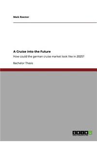 A Cruise into the Future