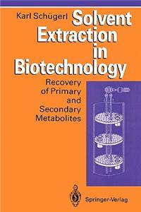 Solvent Extraction in Biotechnology