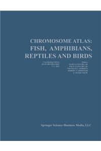 Chromosome Atlas: Fish, Amphibians, Reptiles, and Birds