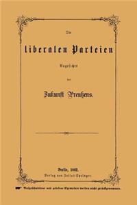 Die Liberalen Parteien Angesichts Der Zukunft Preußens