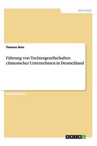 Führung von Tochtergesellschaften chinesischer Unternehmen in Deutschland