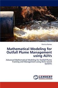 Mathematical Modeling for Outfall Plume Management Using Auvs