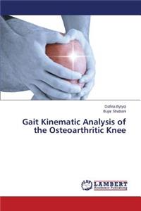 Gait Kinematic Analysis of the Osteoarthritic Knee