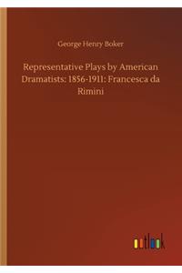 Representative Plays by American Dramatists