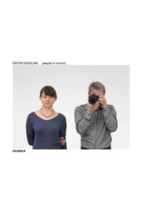 Dieter Kiessling: People in Mirrors