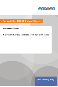 Schuhindustrie kämpft sich aus der Krise