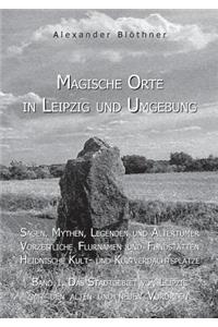 Magische Orte in Leipzig und Umgebung