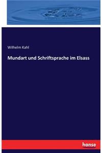 Mundart und Schriftsprache im Elsass