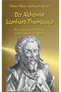 Der Alchemist Leonhard Thurneysser