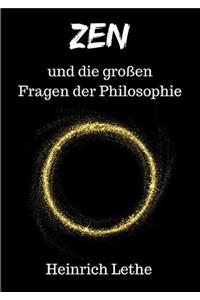 Zen Und Die Großen Fragen Der Philosophie