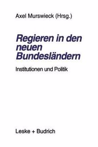 Regieren in Den Neuen Bundeslandern