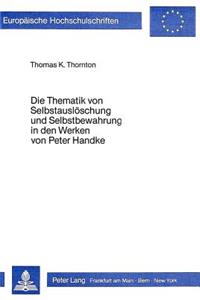 Die Thematik Von Selbstausloeschung Und Selbstbewahrung in Den Werken Von Peter Handke