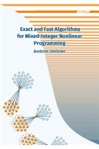 Exact and Fast Algorithms for Mixed-Integer Nonlinear Programming