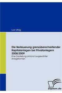 Die Besteuerung grenzüberschreitender Kapitalanlagen bei Privatanlegern 2008/2009
