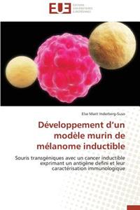 Développement D Un Modèle Murin de Mélanome Inductible