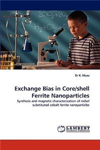 Exchange Bias in Core/Shell Ferrite Nanoparticles