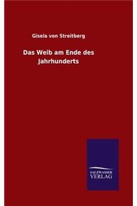 Das Weib am Ende des Jahrhunderts