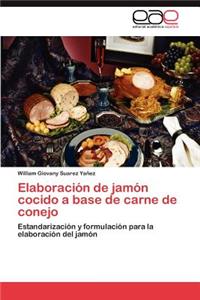 Elaboracion de Jamon Cocido a Base de Carne de Conejo