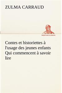 Contes et historiettes à l'usage des jeunes enfants Qui commencent à savoir lire