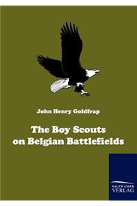 The Boy Scouts on Belgian Battlefields