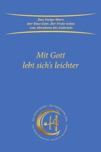 Mit Gott lebt sich's leichter