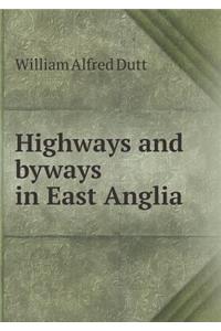 Highways and Byways in East Anglia