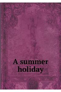 A summer holiday