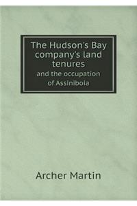 The Hudson's Bay Company's Land Tenures and the Occupation of Assiniboia