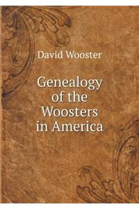 Genealogy of the Woosters in America