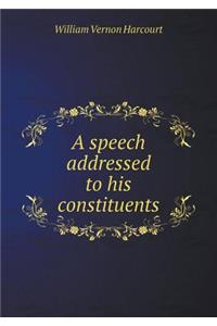A Speech Addressed to His Constituents