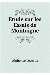 Etude Sur Les Essais de Montaigne