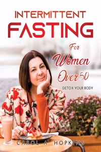 Intermittent Fasting for Women Over 50