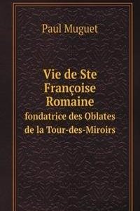 VIE DE STE FRAN  OISE ROMAINE FONDATRIC