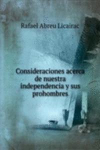 Consideraciones acerca de nuestra independencia y sus prohombres