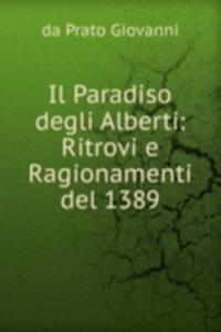 Il Paradiso degli Alberti: Ritrovi e Ragionamenti del 1389