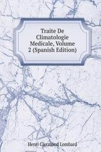 Traite De Climatologie Medicale, Volume 2 (Spanish Edition)