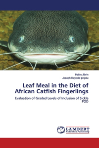Leaf Meal in the Diet of African Catfish Fingerlings