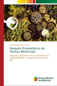 Resgate Etnobotânico de Plantas Medicinais