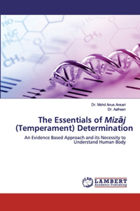 The Essentials of Mizāj (Temperament) Determination