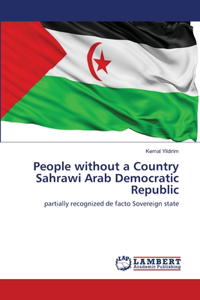 People without a Country Sahrawi Arab Democratic Republic