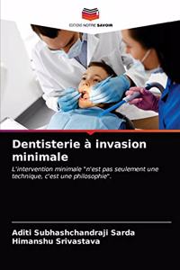 Dentisterie à invasion minimale