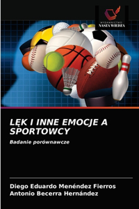 LĘk I Inne Emocje a Sportowcy