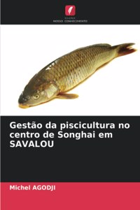 Gestão da piscicultura no centro de Songhai em SAVALOU