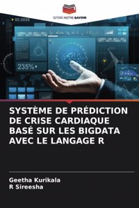 Système de Prédiction de Crise Cardiaque Basé Sur Les Bigdata Avec Le Langage R