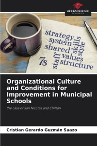 Organizational Culture and Conditions for Improvement in Municipal Schools