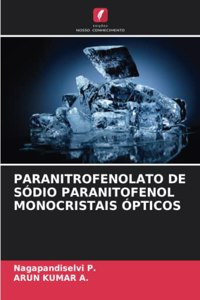 Paranitrofenolato de Sódio Paranitofenol Monocristais Ópticos