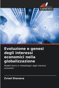 Evoluzione e genesi degli interessi economici nella globalizzazione